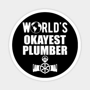 Plumber - World's Okayest Plumber Magnet